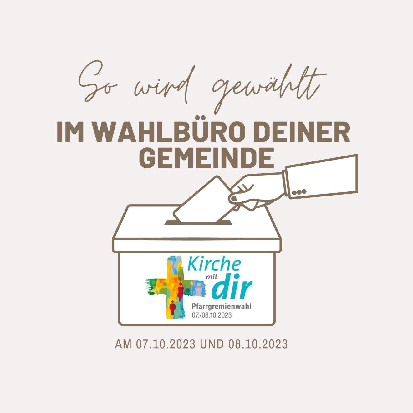 Im Wahllokal Eurer Gemeinde am 07.10.2023 bzw. 08.10.2023