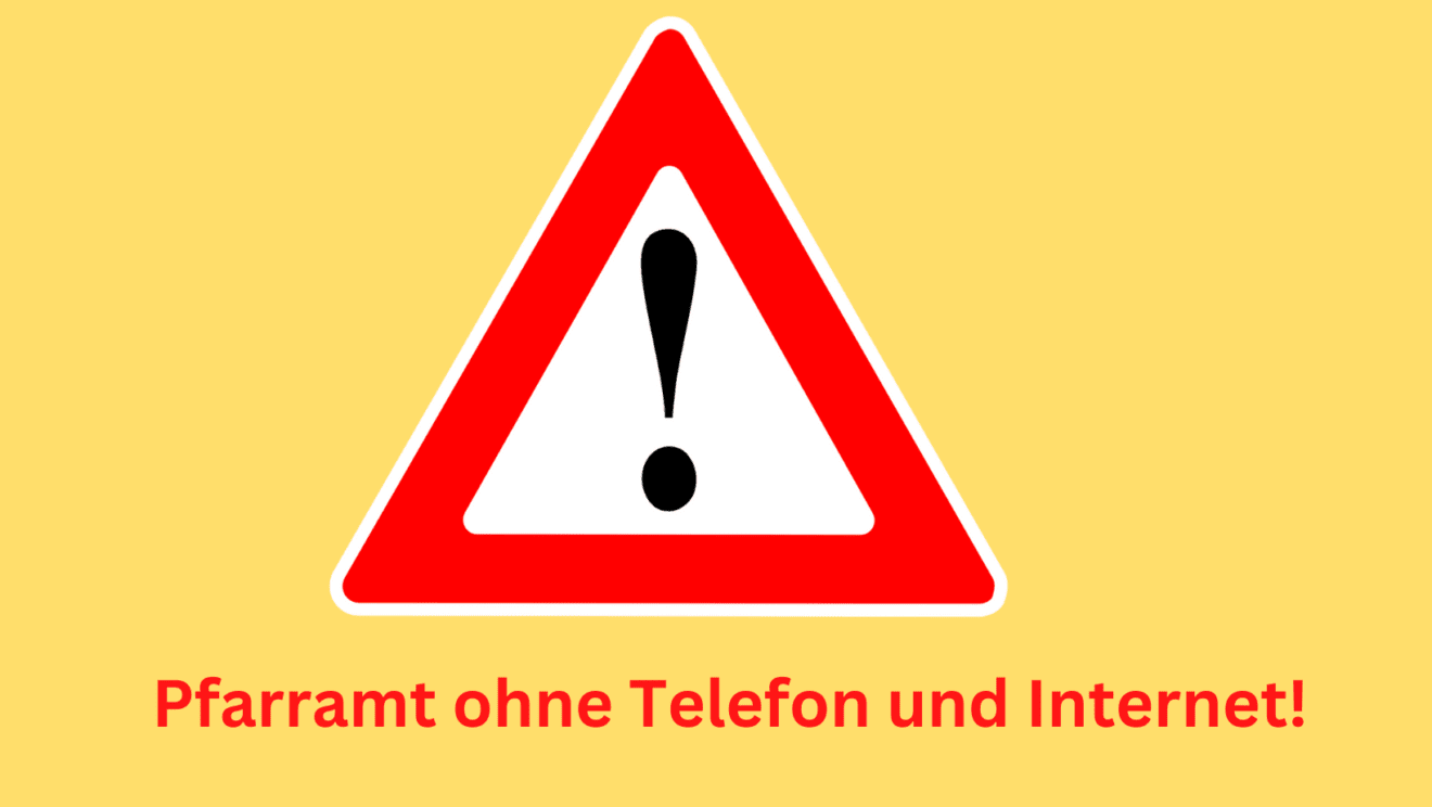 Technische Probleme - das Zentrale Pfarramt ist nicht erreichbar!