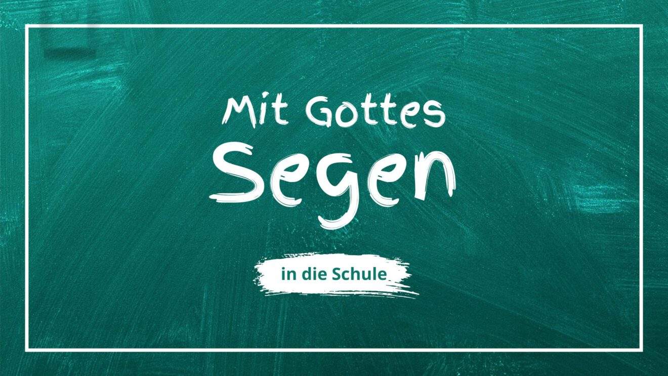 Mit Gottes Segen in die Schule
