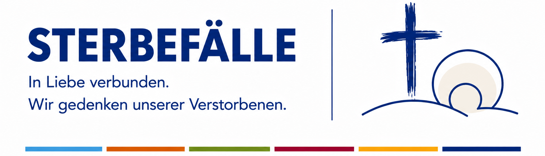 Sterbefälle – In Liebe verbunden. Wir gedenken unserer Verstorbenen.